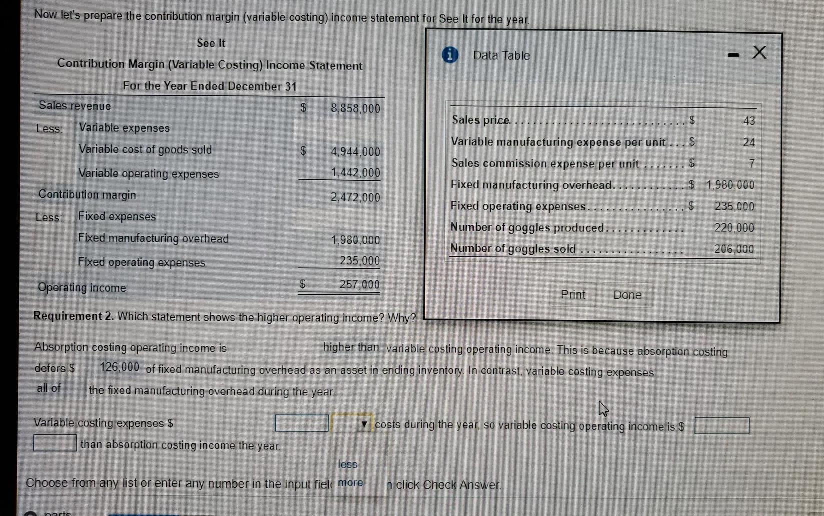  Now let's prepare the contribution margin (variable costing) income statement for