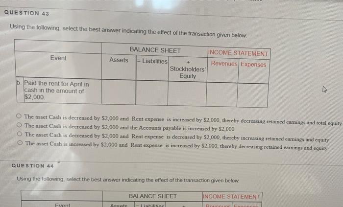  QUESTION 43 Using the following, select the best answer indicating the