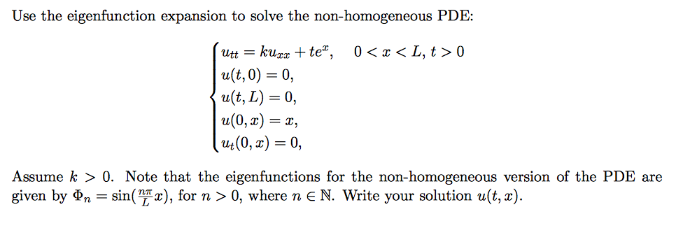  Use the eigenfunction expansion to solve the non-homogeneous PDE: 0 0