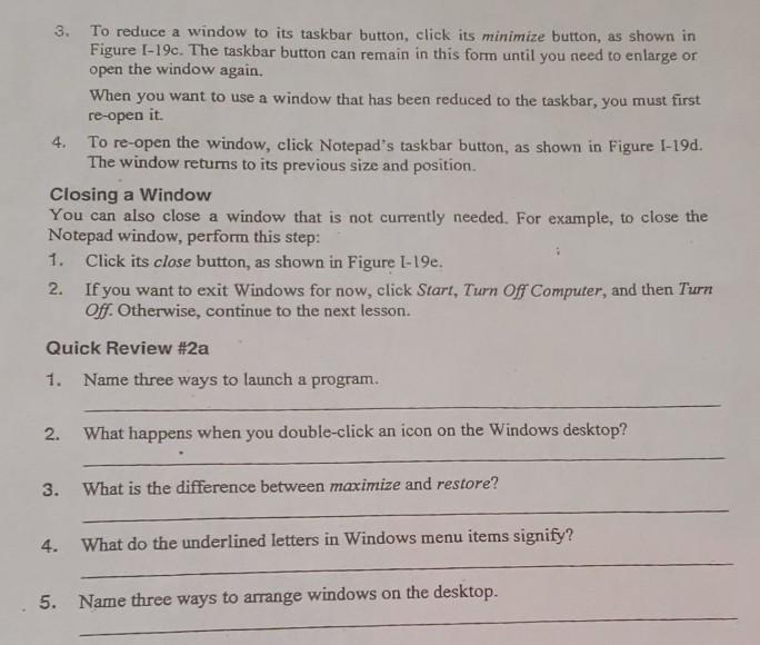 3. To reduce a window to its taskbar button, click its