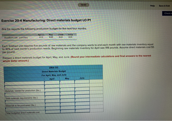  Saved Save & Exit Check Exercise 20-4 Manufacturing: Direct materials budget