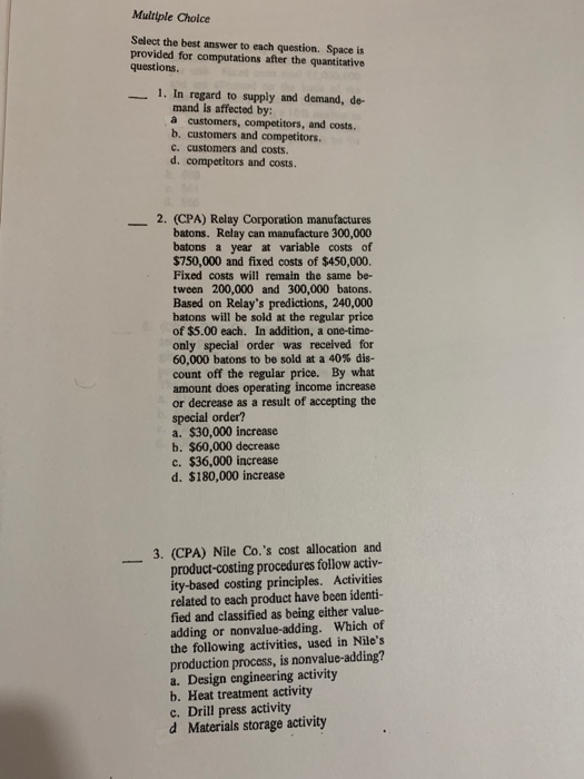  Multiple Choice Select the best answer to each question. Space is