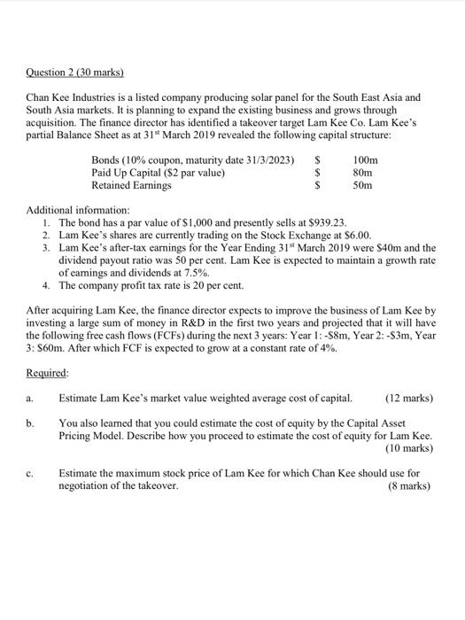 Question 2 (30 marks) Chan Kee Industries is a listed company