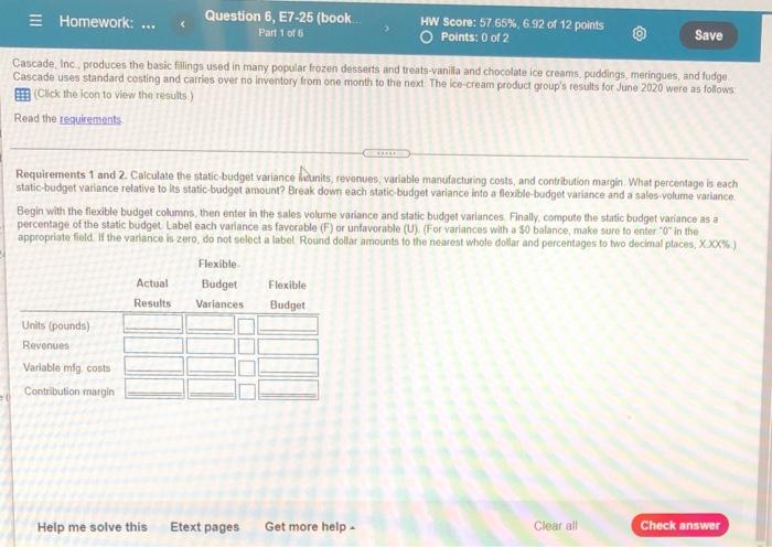 Homework: ... Question 6, E7-25 (book. HW Score: 57.65%, 6.92 of