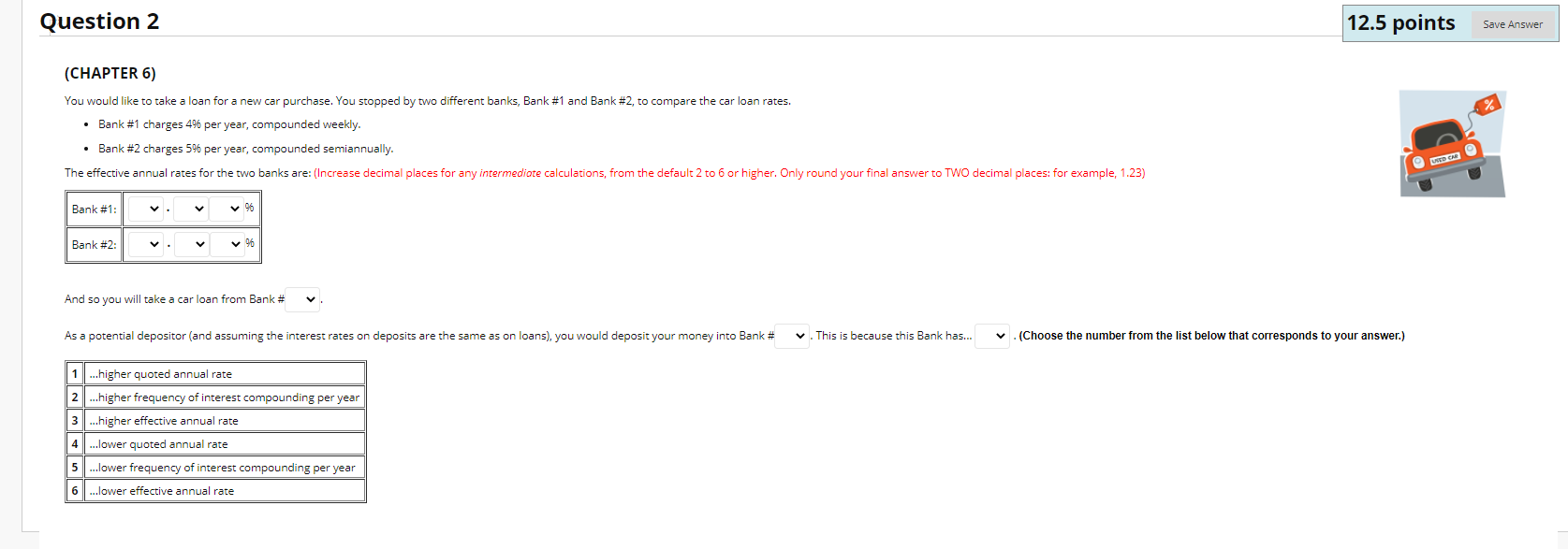 Question 2 12.5 points Save Answer (CHAPTER 6) You would like