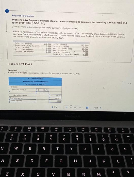  Required information Problem 6-7A Prepare a multiple-step income statement and calculate