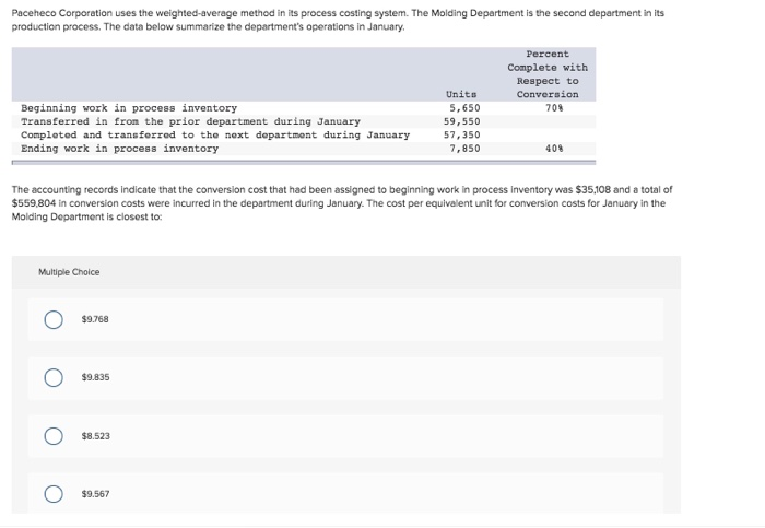  Paceheco Corporation uses the weighted average method in its process costing