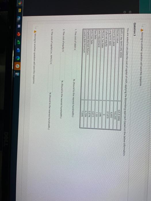  Moving to another question will save this response Question 3 You
