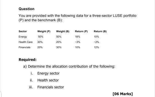  Question You are provided with the following data for a three-sector