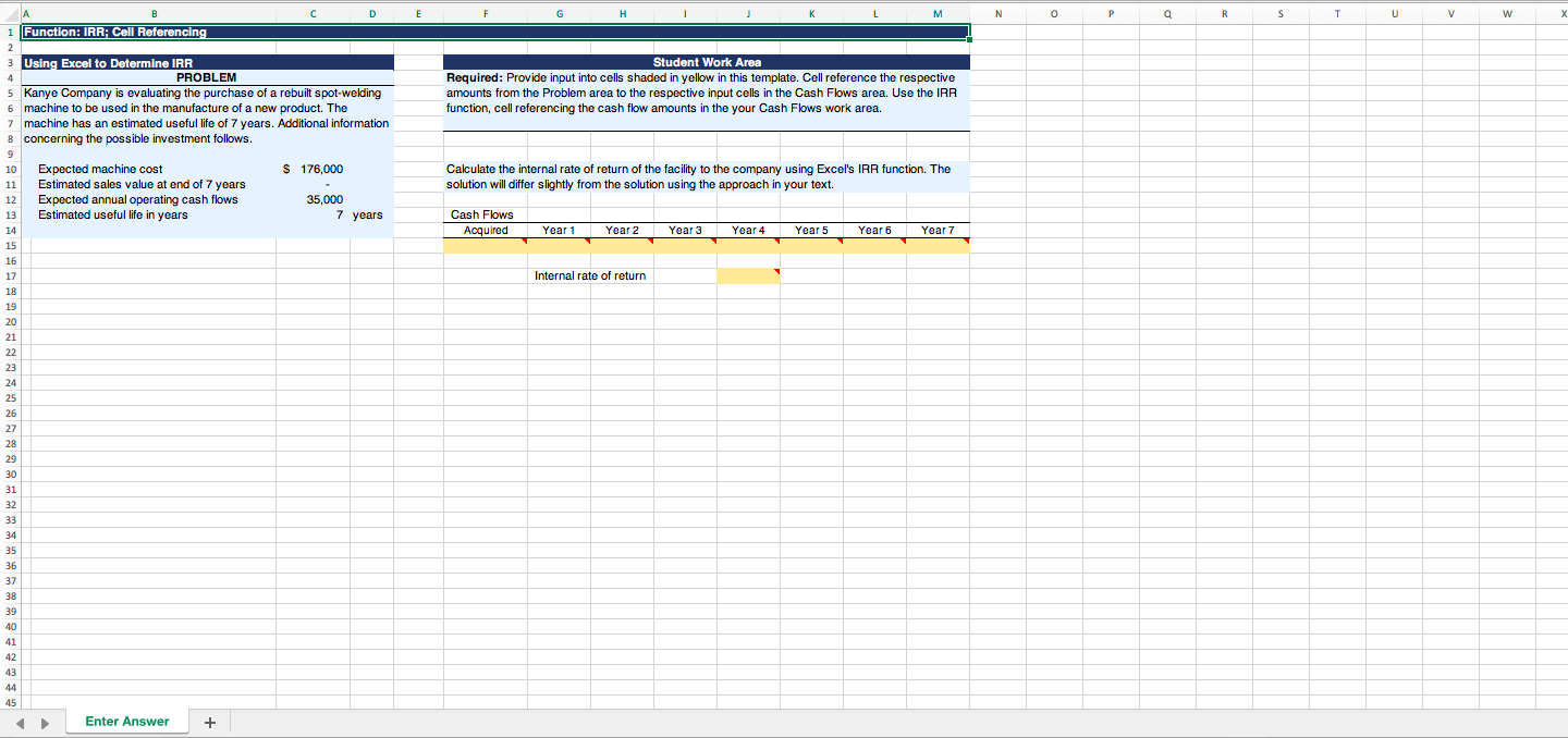 Please include cell references in answer. F G H M N 0