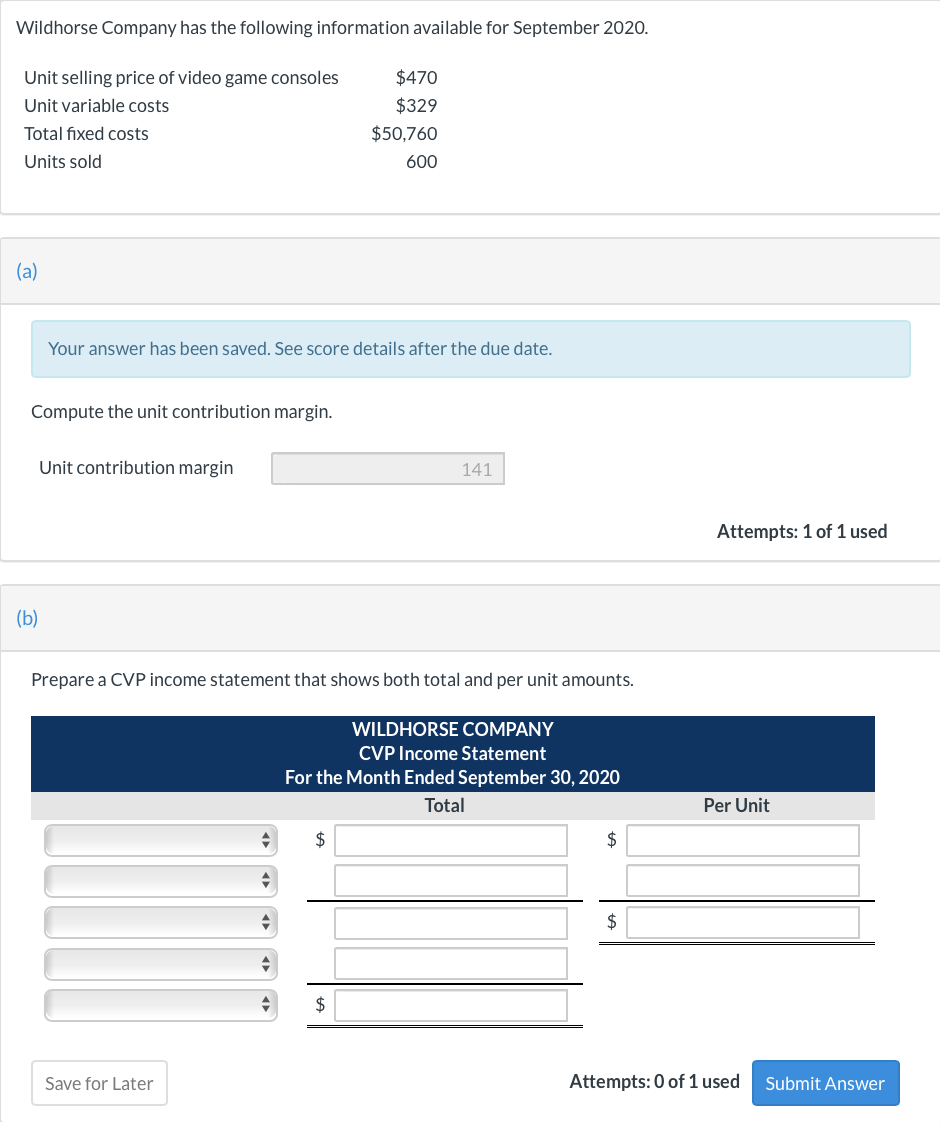  A. Compute the unit contribution margin. B.Prepare a CVP income statement