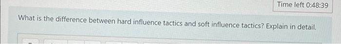 What is the difference between hard influence tactics and soft influence tactics?