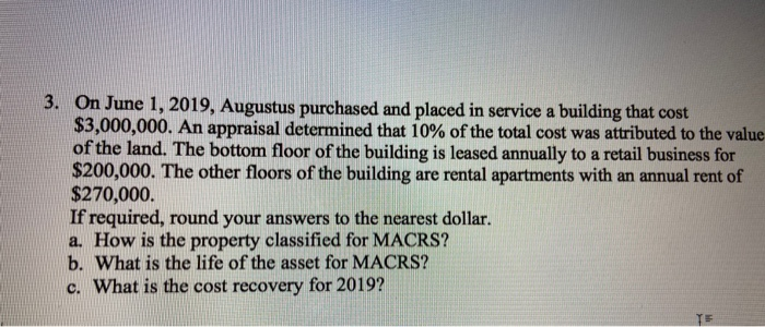 3. On June 1 , 2019, Augustus purchased and placed in service