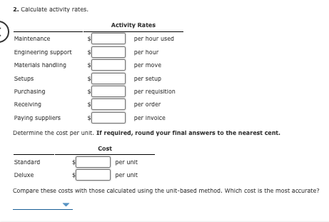 A Model B Direct materials $609,000 $783,000 469,000 457,000 Direct labor Units