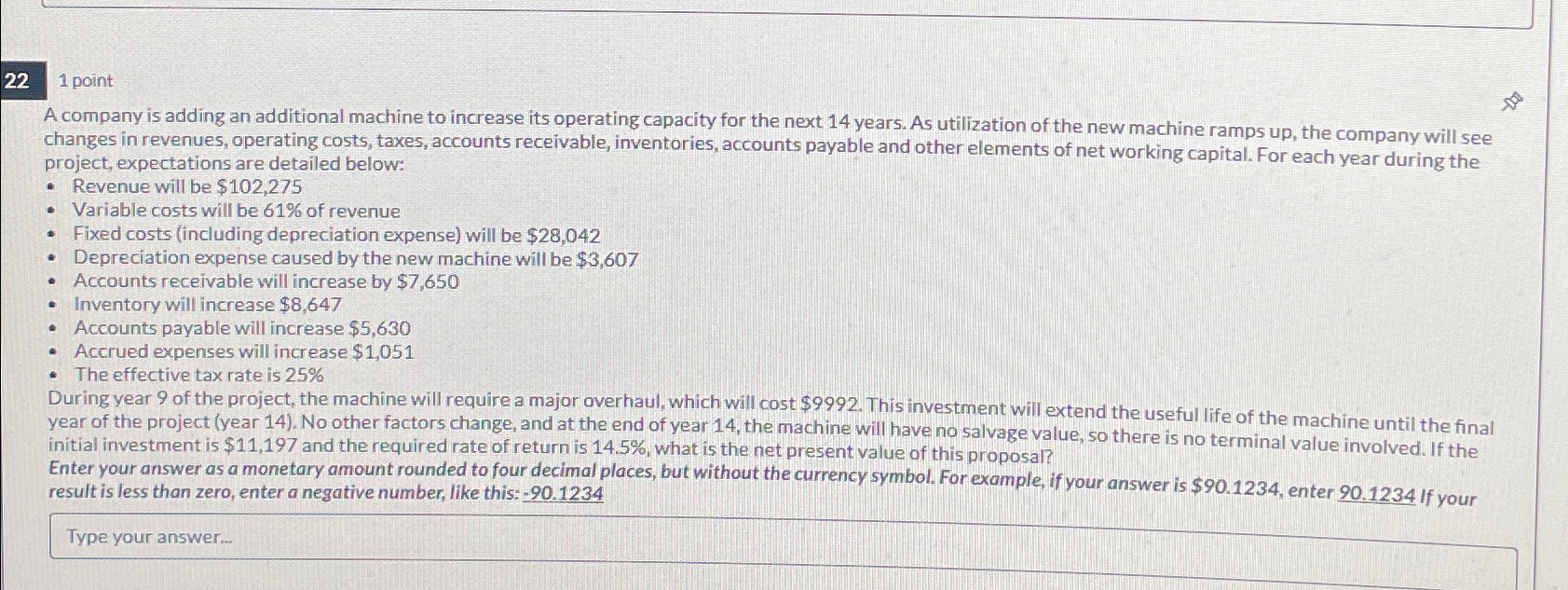  1 point A company is adding an additional machine to increase