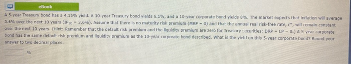  B eBook A 5 year Treasury bond has a 4.15% yield.