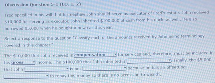  Discussion Question 5-1 (LO. 1, 2) Fred specified in his will