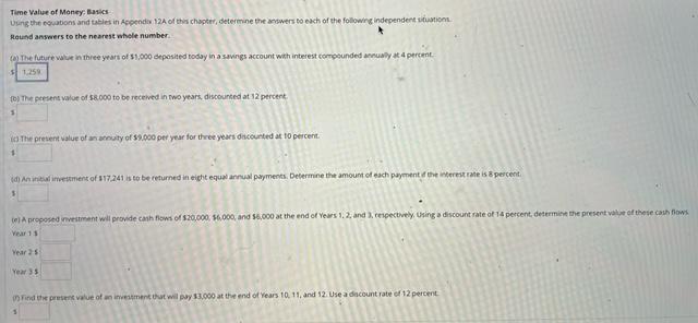 Please answer the question and show work involved. Time Value of Money