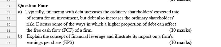  57 58 59 60 Question Four a) Typically, financing with debt
