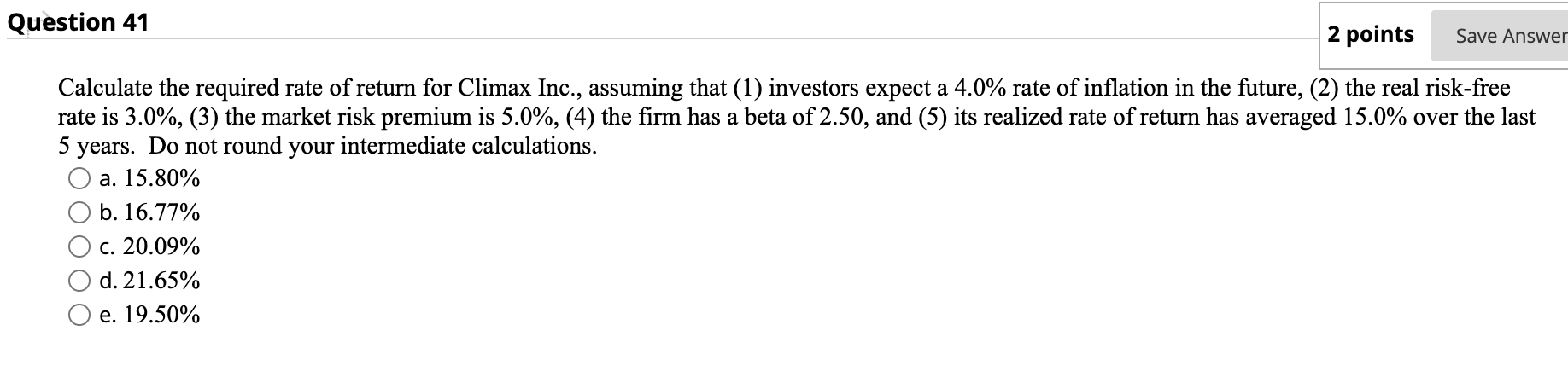 Question 41 2 points Save Answer Calculate the required rate of