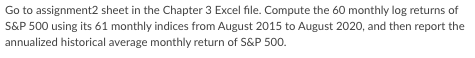  Go to assignment2 sheet in the Chapter 3 Excel file. Compute