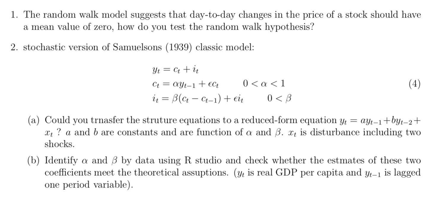  1. The random walk model suggests that day-to-day changes in the