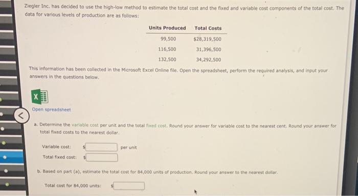 Ziegler Inc. has decided to use the high-low method to estimate
