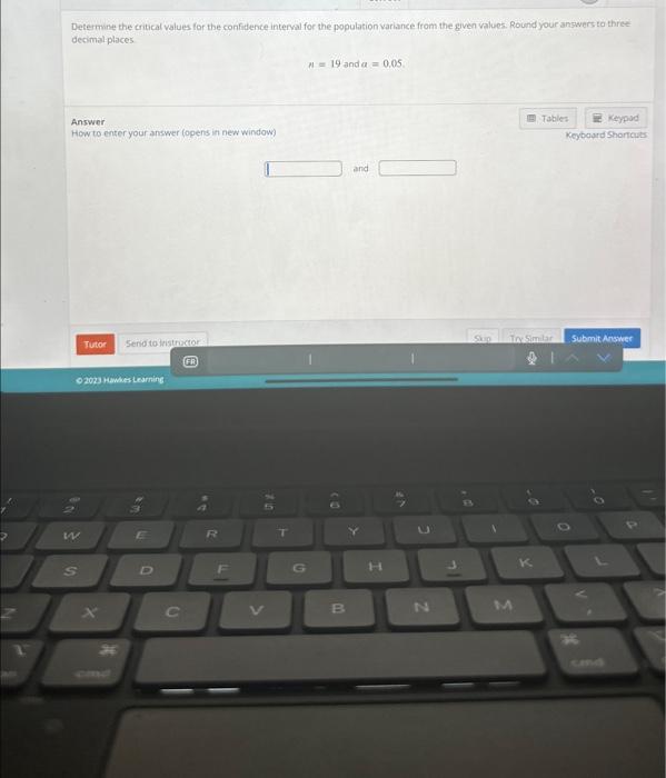  Determine the critical values for the confidence interval for the population
