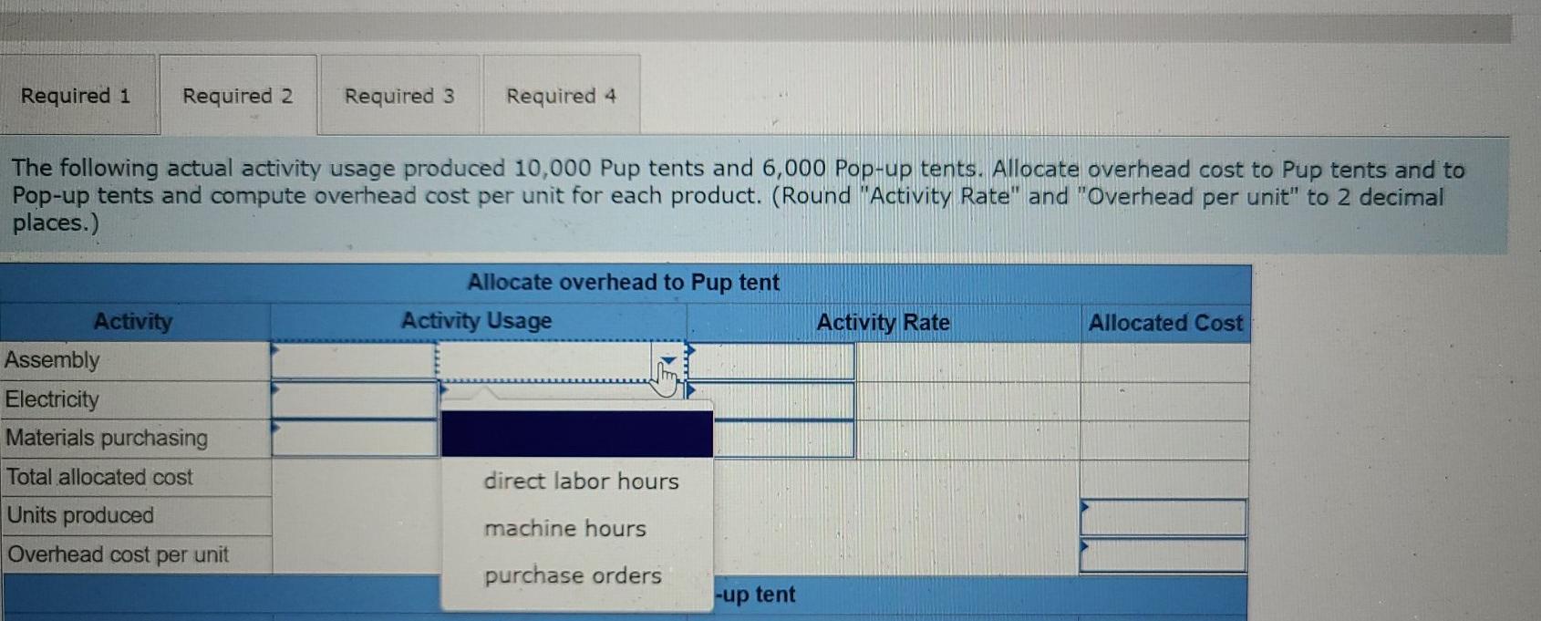 direct labor hours. Additional information follows. Per Unit Pup tent Pop-up tent