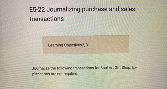  E5-22 Journalizing purchase and sales transactions Learning Objectives2, 3 Journalize the
