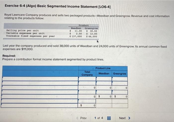  Exercise 6-4 (Algo) Basic Segmented Income Statement (L06-4) Royal Lawncare Company