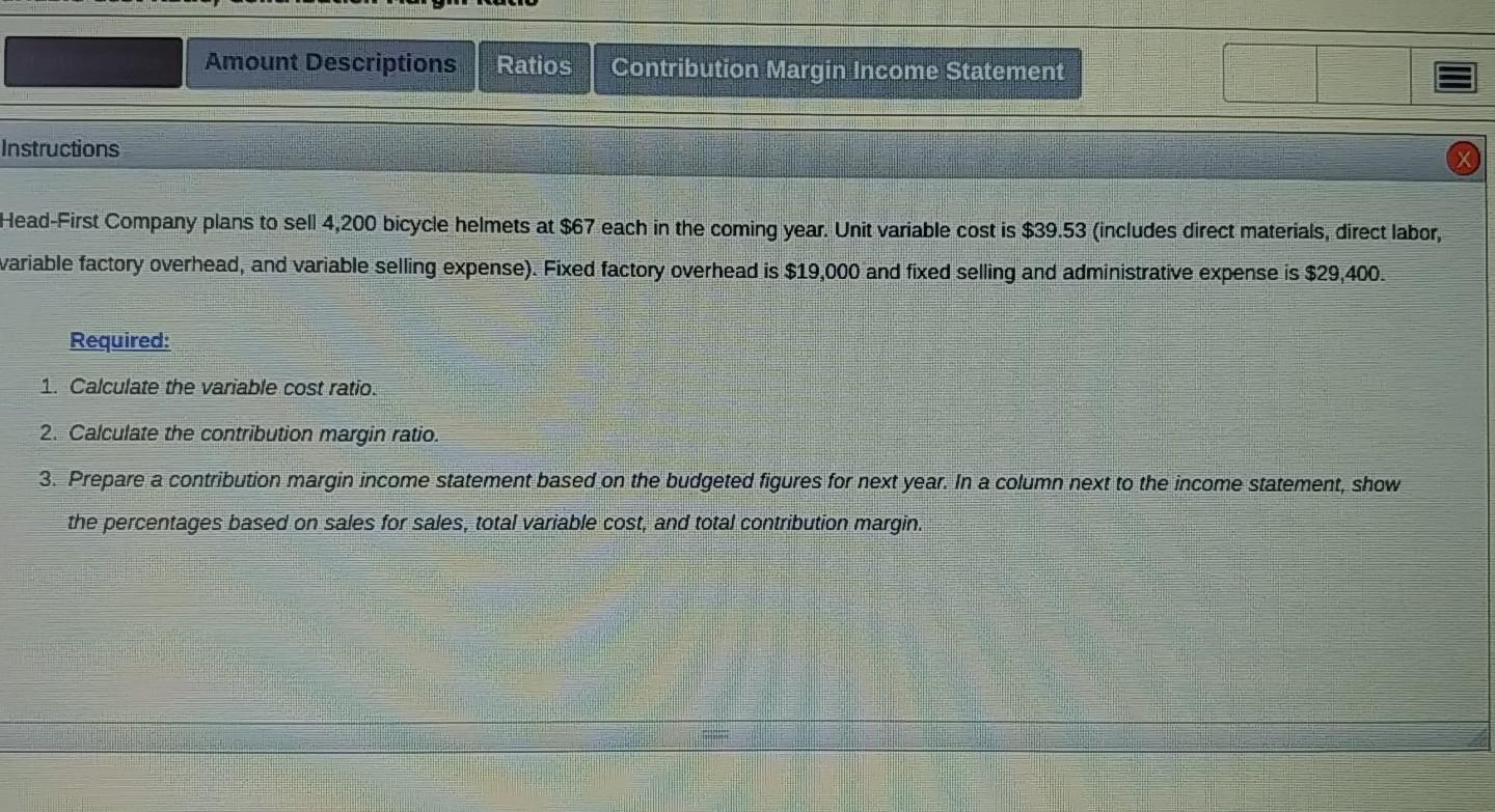 Amount Descriptions Ratios Contribution Margin Income Statement Instructions Head-First Company plans