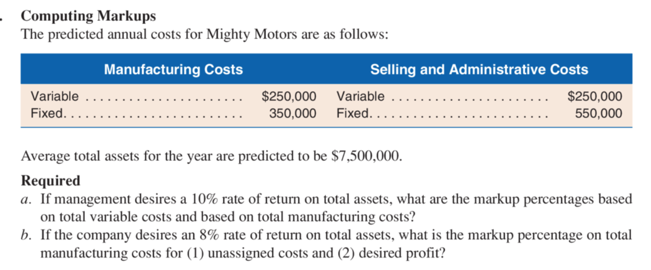 Computing Markups The predicted annual costs for Mighty Motors are as