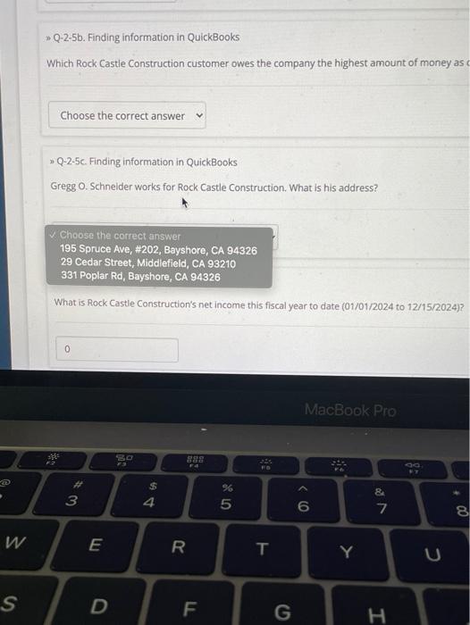  >> Q-2-5b. Finding information in QuickBooks Which Rock Castle Construction customer