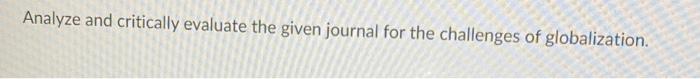  Analyze and critically evaluate the given journal for the challenges of