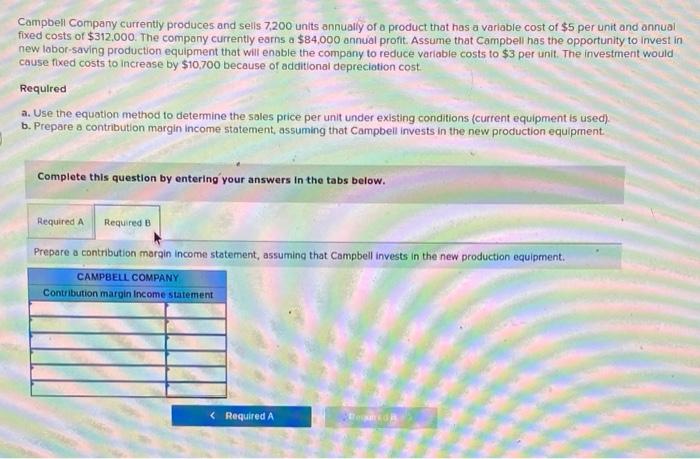 currently produces and sells 7.200 units annually of a product that has