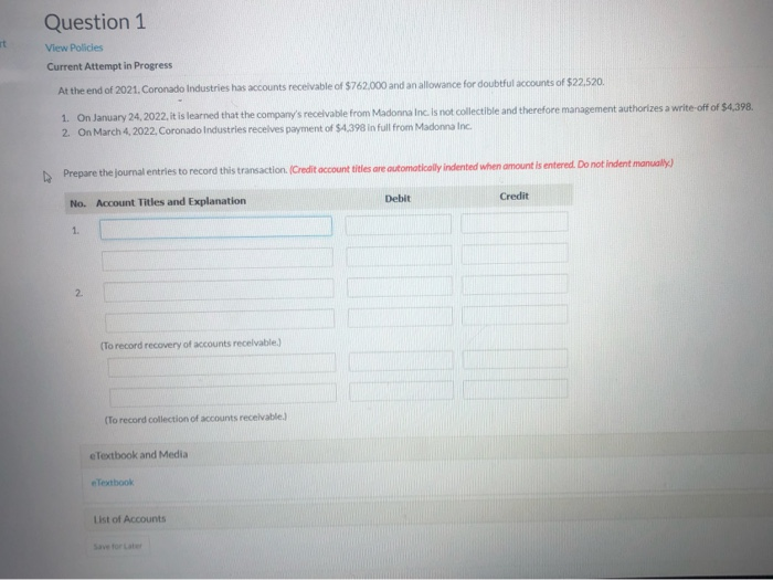  Question 1 View Policies Current Attempt in Progress At the end