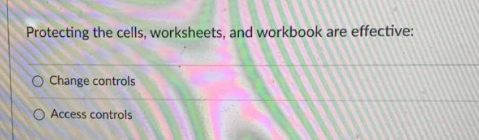 Column headings Cells are not actually locked until after the worksheet is