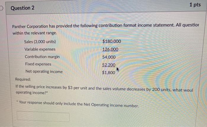 what would be the estimated net operating incomd 1 pts Question 2