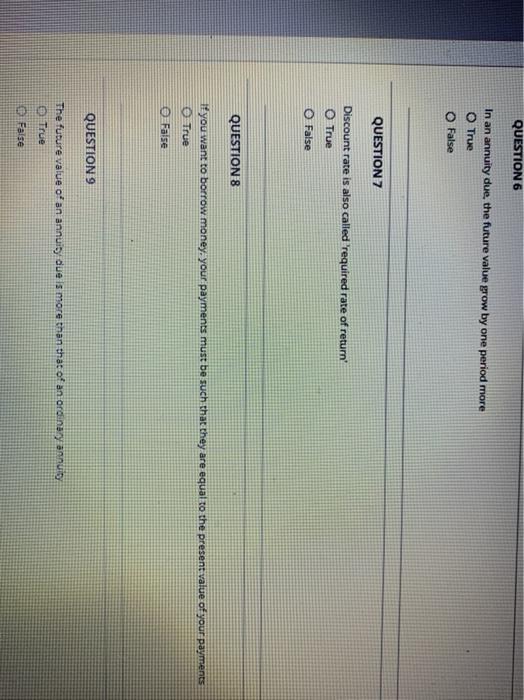  QUESTION 6 In an annuity due, the future value grow by