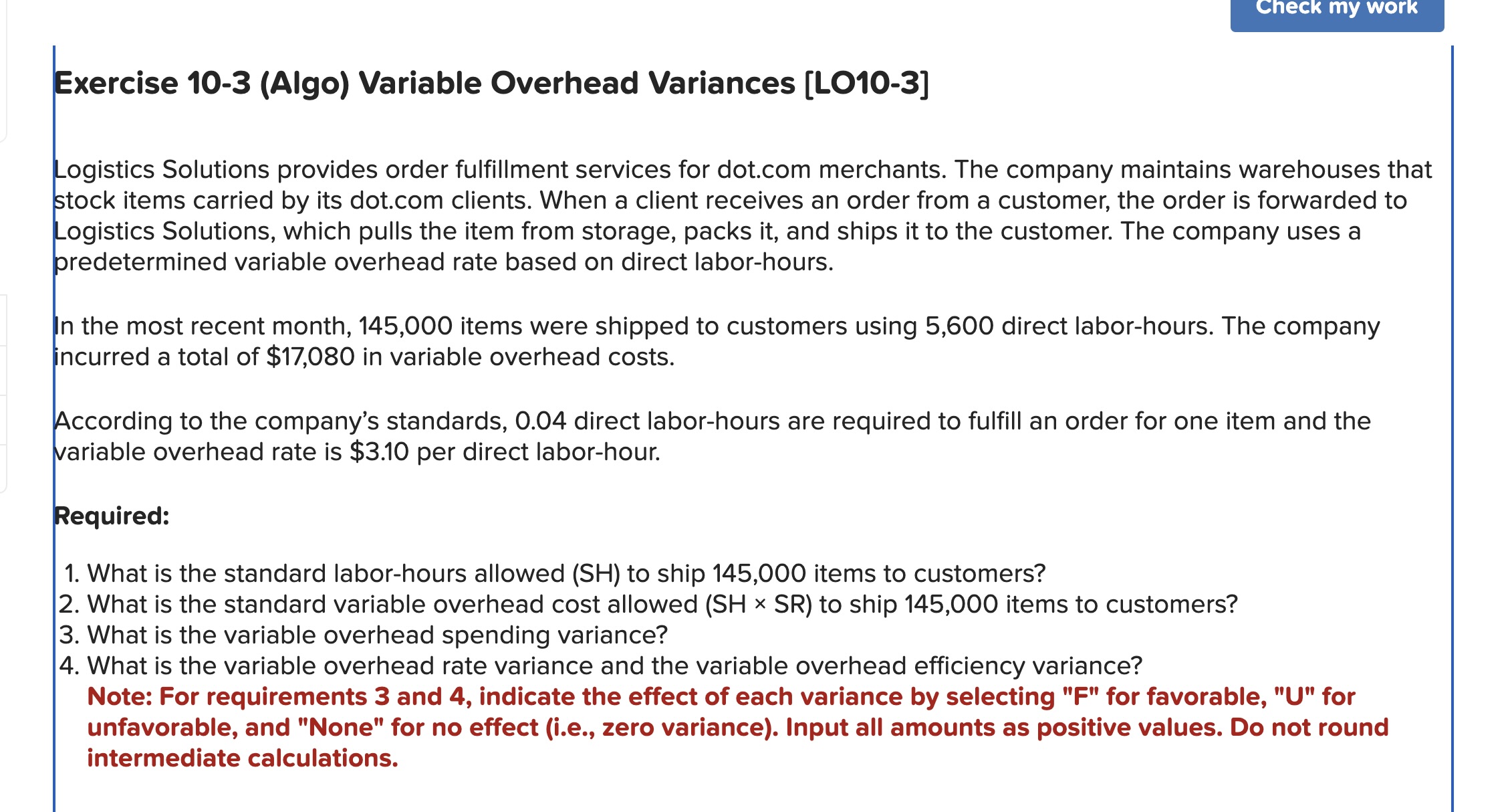 Required 4 Only Exercise 10-3 (Algo) Variable Overhead Variances [LO10-3] Logistics Solutions