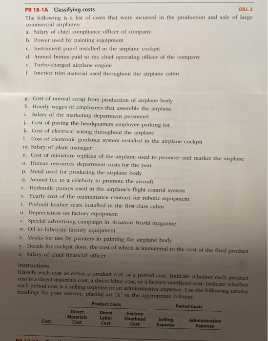  PR 18-1A Classifying costs OBJ. 2 The following is a list