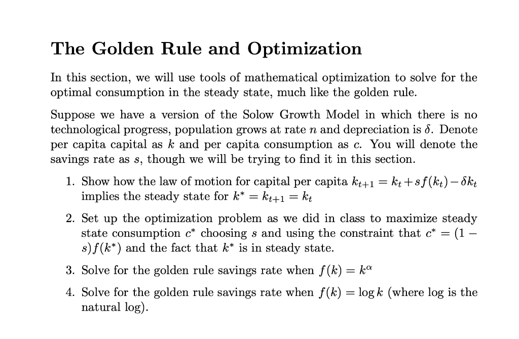 Macroeconomic question The Golden Rule and Optimization In this section, we will