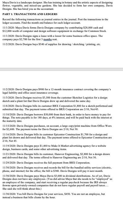 need help with PART 3 ONLY!! Maya Davis is a landscape designer.