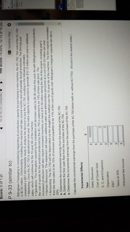 P 9-33 (similar to) Question Help Billingham Packaging is considering expanding its