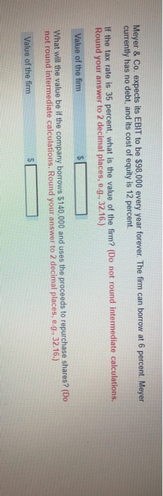  Meyer & Co. expects its EBIT to be $98,000 every year