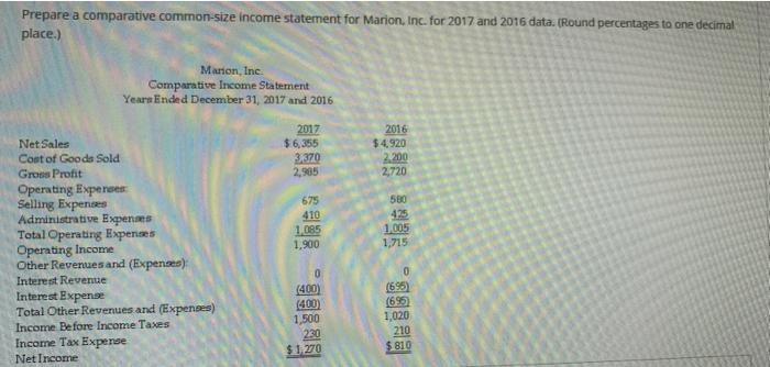  Prepare a comparative common-size income statement for Marion, Inc. for 2017