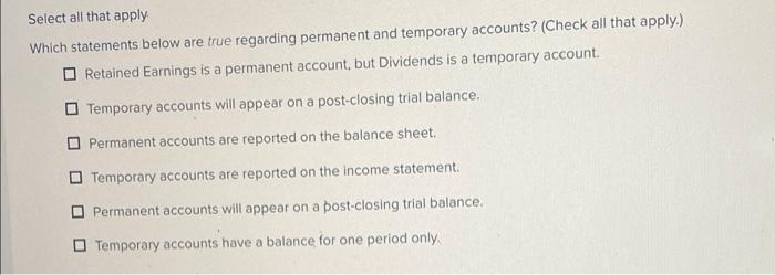  Select all that apply Which statements below are true regarding permanent