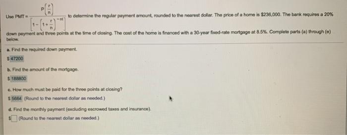  Uso PMT to determine the regular payment amount, rounded to the