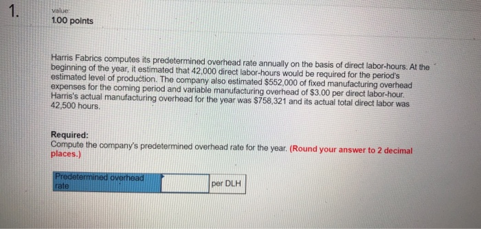 I ALWAYS THUMBS UP, THANKS! 1. value 1.00 points Harris Fabrics computes